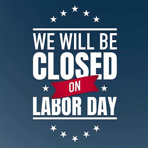 Closed for Labor Day